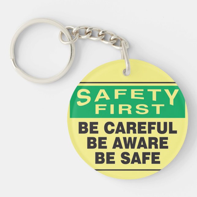 Safety First, Be Aware Key Ring (Front)