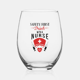 Safety First Drink With Nurse JOb Stemless Wine Glass