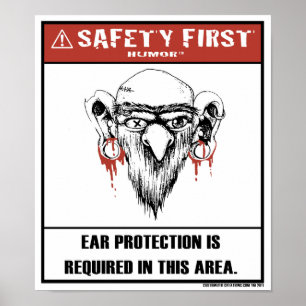 Safety First Humour-Ear Protection Poster
