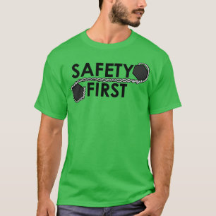 Safety First (safety Wire) T-Shirt