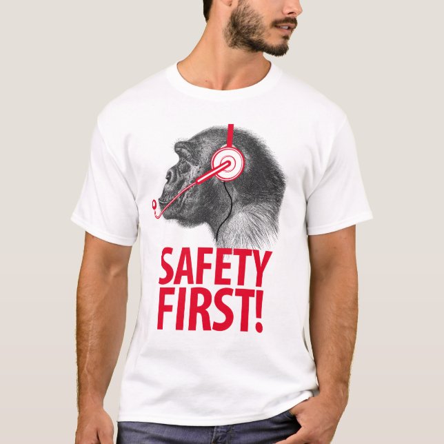 Safety First! T-Shirt (Front)