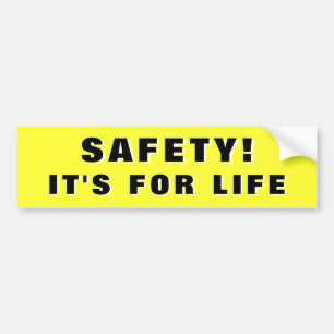 Safety! It's For Life 3d Bumper Sticker