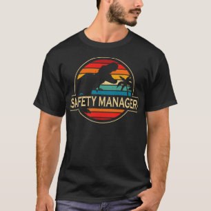 Safety Manager Dinosaur T-Shirt