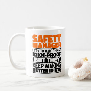 Safety Manager I Try To Make Things Funny Sayings Coffee Mug