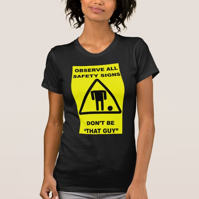 Safety Sign Warning T-Shirt (Front)
