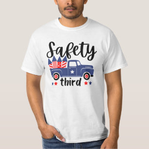 Safety Third 4th of July Fireworks Patriotic T-Shi T-Shirt