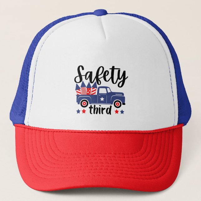 Safety Third 4th of July Fireworks Patriotic T-Shi Trucker Hat (Front)