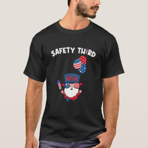 Safety Third 4th Of July Gnome Fireworks T-Shirt