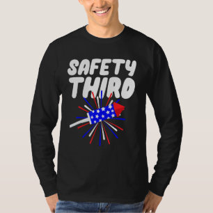 Safety Third Firework Director 4th July T-Shirt