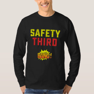 Safety Third Fireworks Bang Patriotic 4th of July T-Shirt