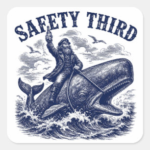 Safety Third Funny Sarcastic Nautical Whale Rider  Square Sticker