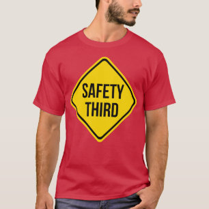Safety Third Road Sign Joke Hat T-Shirt