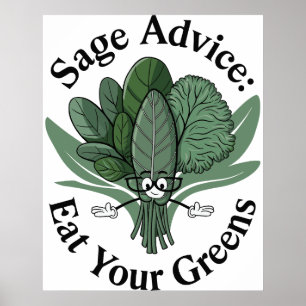 Sage Advice – Eat Your Greens! Poster