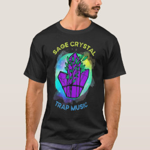 Sage Crystal Incense Trap Hip Hop Music Fan Spirit T-Shirt