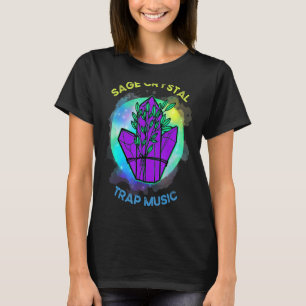 Sage Crystal Incense Trap Hip Hop Music Fan Spirit T-Shirt