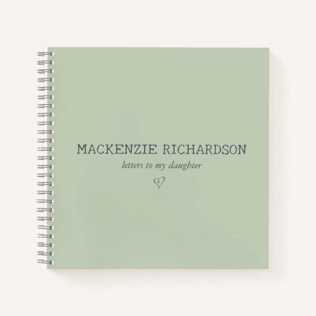 Sage Custom Letters To My Daughter Notebook (Front)