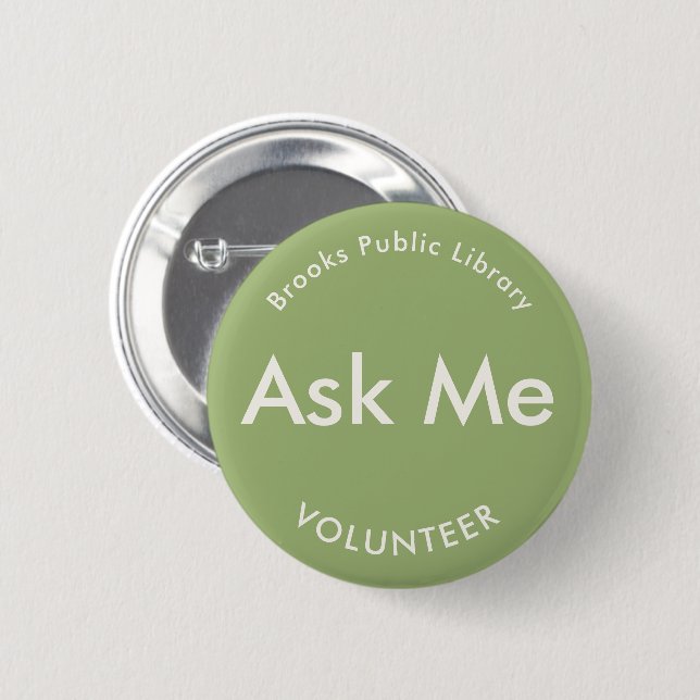 Sage Green Ask Me Buttons for Volunteers (Front & Back)