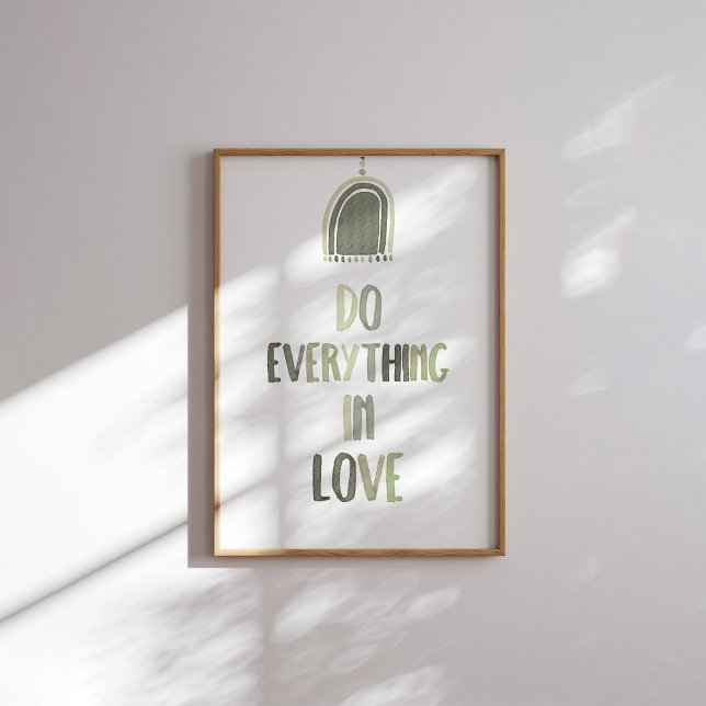 Sage green Do everything in love poster (Creator Uploaded)