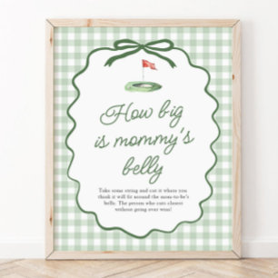 Sage Green Golf Gingham How big is mummy's belly Poster