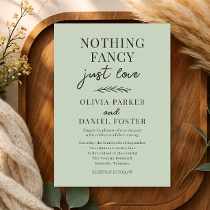 Sage Green Nothing Fancy Just Love Wedding Invitation