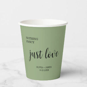 Sage Green Nothing Fancy Just Love Wedding Paper Cups