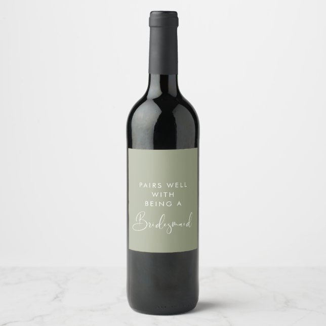 Sage green Pairs well with being a bridesmaid Wine Label (Front)