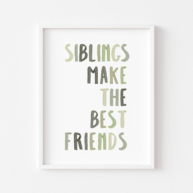 Sage green siblings make the best friends print (Creator Uploaded)