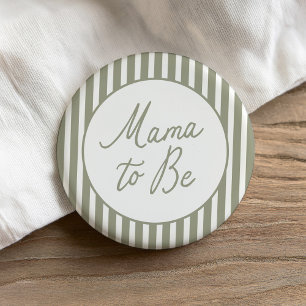 Sage Green Stripes Baby Shower Mama to Be 7.5 Cm Round Badge