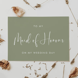 Sage green To my Maid of Honour wedding day card