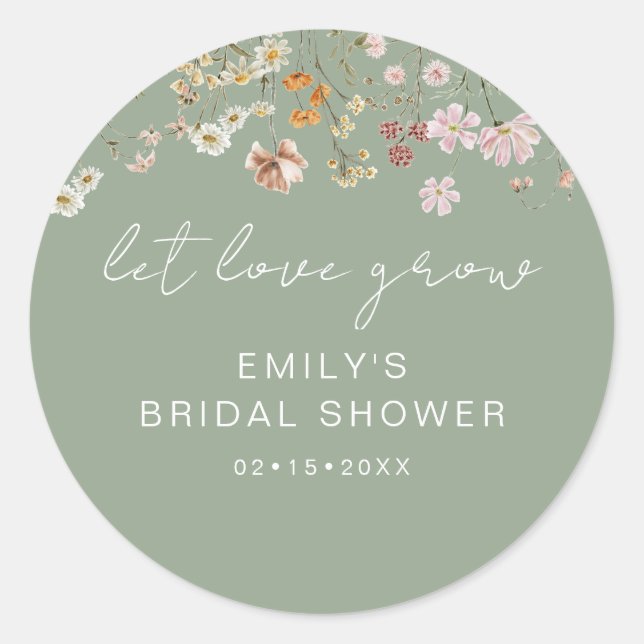 Sage Green Wildflower Bridal Shower Let Love Grow Classic Round Sticker (Front)
