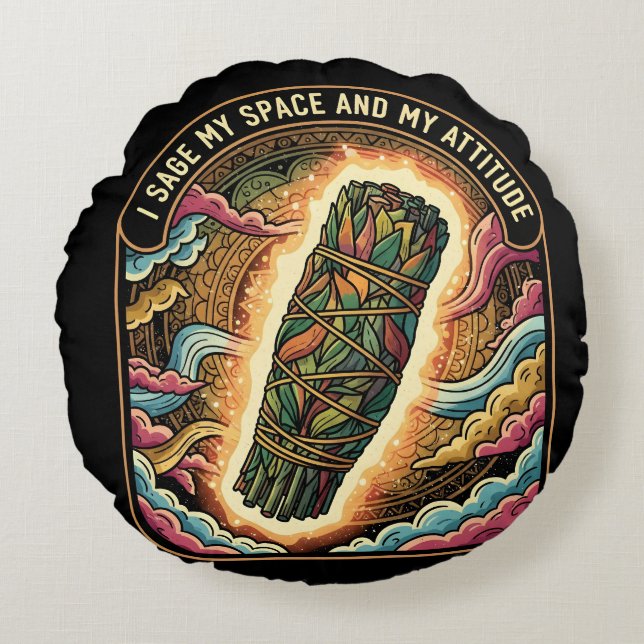 Sage My Space and My Attitude Smudging Cleansing A Round Cushion (Front)