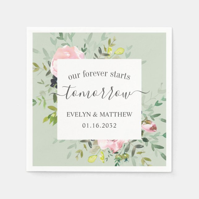 Sage Pink Floral Forever Starts Tomorrow Rehearsal Napkin (Front)