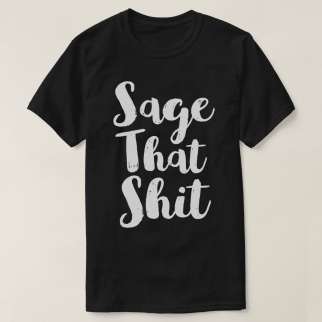 Sage That Funny Sage Cleaning  Gift Idea  T-Shirt (Design Front)