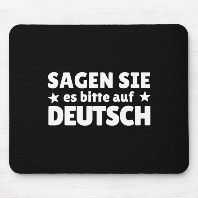 Sagen Sie Es Bitte Auf Deutsch German Teacher  Mouse Pad (Front)