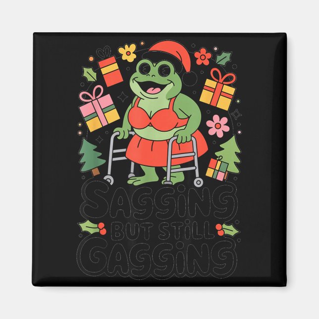 Sagging But Still Gagging Funny Christmas Frog Hol Magnet (Front)