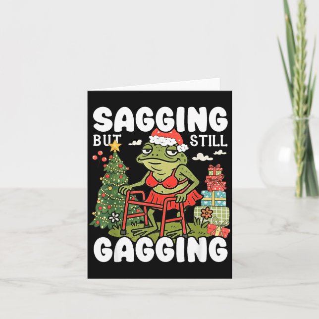 Sagging But Still Gagging Funny Meme Sarcastic Chr Card (Front)