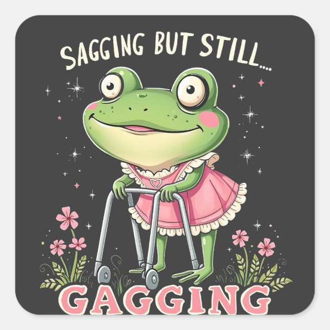 Sagging but still gagging Funny Mothers Day Frog  Square Sticker (Front)