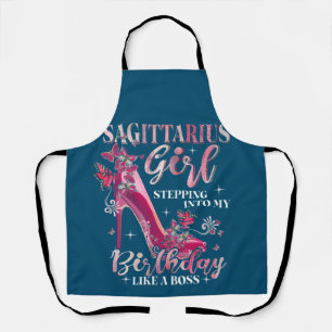 Sagittarius Girl Stepping Into My Birthday Like A Apron