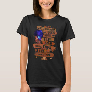 Sagittarius Queen I Am Stronger Birthday For Black T-Shirt