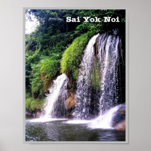 Sai Yok Noi - Waterfalls - Thailand - Poster