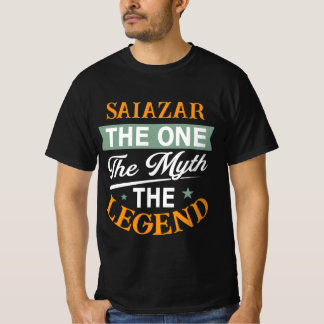 Saiazar The One The Myth The Legend T-Shirt