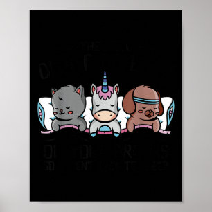 Said don't give up on dreams went back to sleep poster
