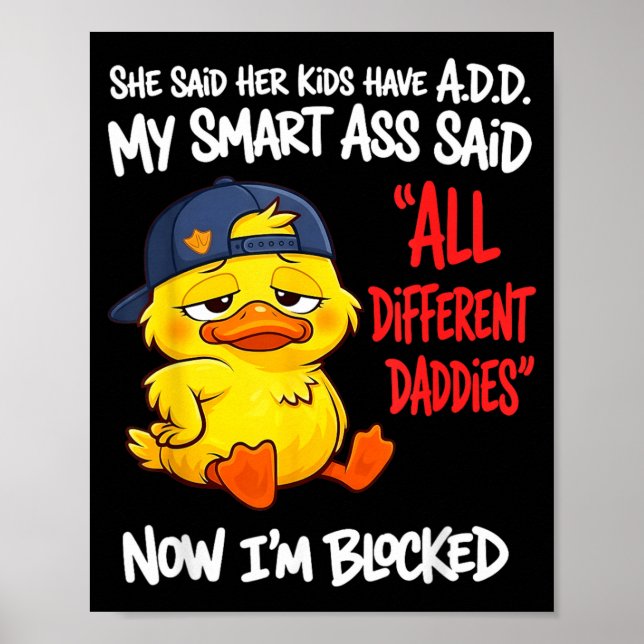 Said Kids Have A D D Smart Said Different Poster (Front)