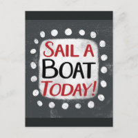 Sail A Boat Today Postcard