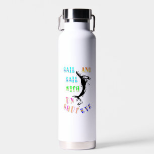 Sail And Sail With Unshut Eye Water Bottle