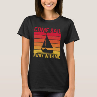 Sail away nautical sea captain T-Shirt