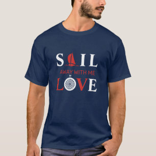 SAIL AWAY WITH ME LOVE Lettering T-Shirt