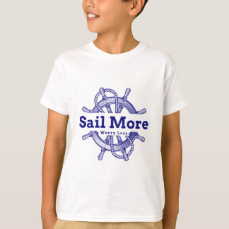 Sail More, Worry Less T-Shirt