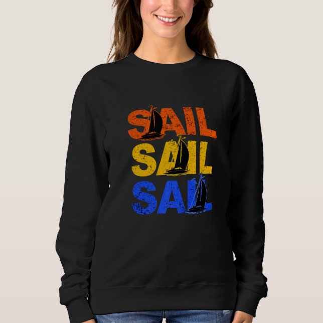 Sail Sail Sail Captain Anchor Boarding Sailing Boa Sweatshirt (Front)