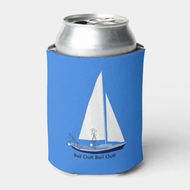 Sailboat Bail Out Sailors Funny Can Cooler (Can Front)
